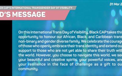 Ed’s Message – Black Cap’s International Transgender Day of Visibility